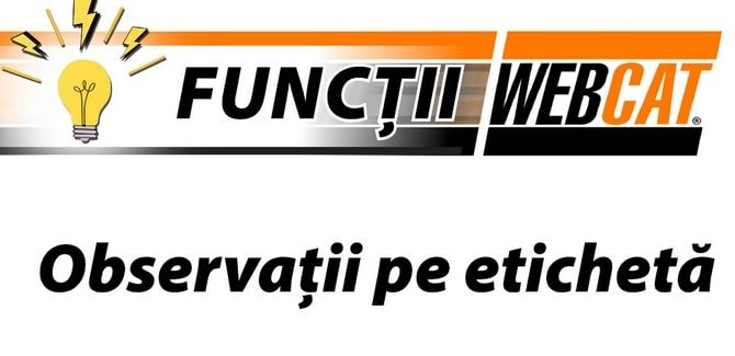 Funcții WebCat: observații pe etichetă
